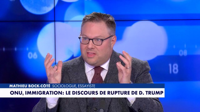 L'édito de Mathieu Bock-Côté : «ONU, immigration : le discours de rupture de Donald Trump»