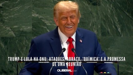 Trump e Lula na ONU ataques, abraço, 'química' e a promessa de uma reunião
