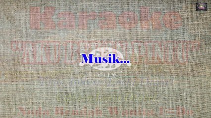 KARAOKE AKU BUKAN PINTU NADA RENDAH WANITA F=DO