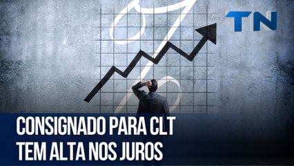 Consignado para CLT tem alta nos juros