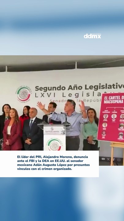 El PRI denuncia en EE.UU. al senador mexicano Adán Augusto López por presuntos vínculos con el crimen organizado.