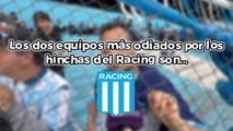 Los dos equipos más odiados por los hichas del Racing