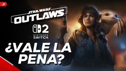 Star Wars Outlaws en Nintendo Switch 2: ¿Vale la pena?
