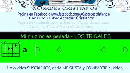 Mi cruz no es pesada - Los Trigales Acordes Guitarra
