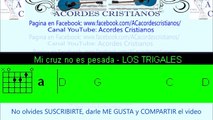 Mi cruz no es pesada - Los Trigales Acordes Guitarra