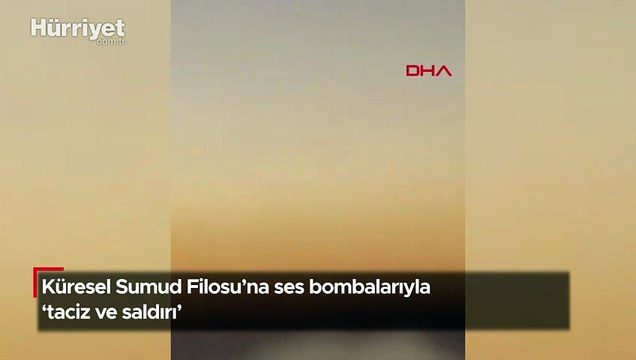 Küresel Sumud Filosu'na ses bombalarıyla 'taciz ve saldırı'