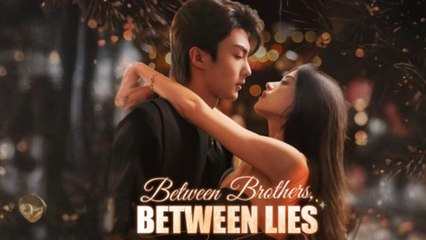 Between Brothers, Between Lies 🎭 | Full Drama Series