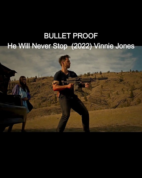 BULLET PROOF Clip -  He Will Never Stop  (2022) Vinnie Jones