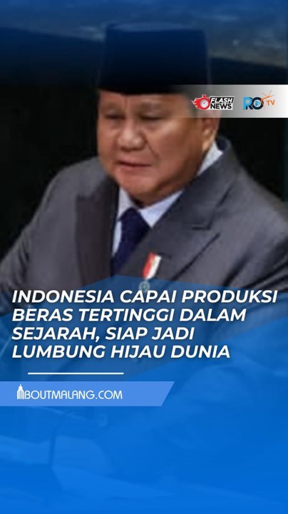 PRABOWO PAMERKAN INDONESIA CAPAI PRODUKSI BERAS TERTINGGI DALAM SEJARAH DI PIDATO PBB: SIAP JADI LUMBUNG HIJAU DUNIA
