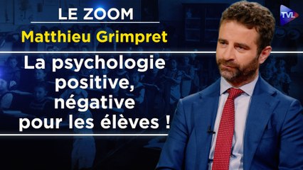Zoom - Matthieu Grimpret : La bienveillance à l'école, une imposture