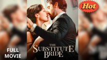The Substitute Bride - Full Movie HD -ShortFilms Hot Romantic Love