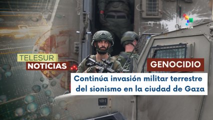 Ejército israelí intensifica invasión terrestre en Gaza
