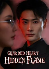 GUARDED HEART HIDDEN FLAME FULL MOVIES