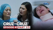 Cruz vs. Cruz: Jessica, takot na takot kay Hazel! (Episode 47 - Part 1/3)