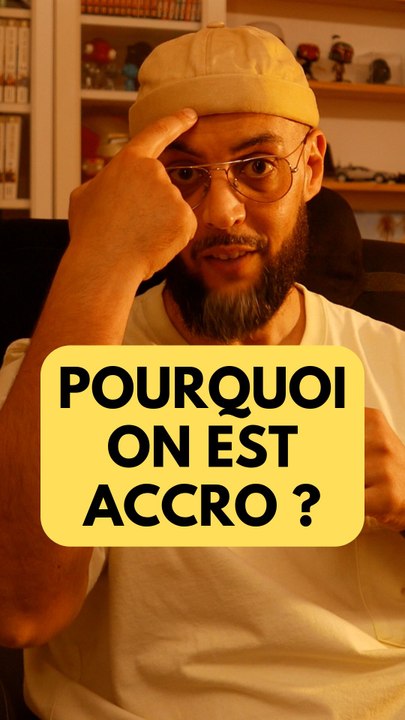 🚨 Pourquoi sommes nous accro ?