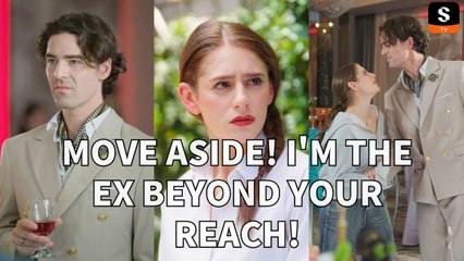 Move Aside! I'm The Ex Beyond Your Reach! full