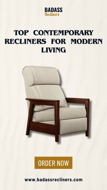 Top Contemporary Recliners for Modern Living