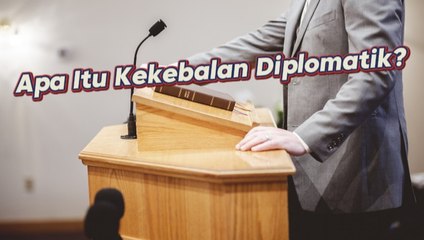 ​Apa Itu Kekebalan Diplomatik? Ini Definisi, Sejarah, hingga Kontroversinya
