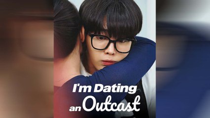 I'm Dating An Outcast Full Movie