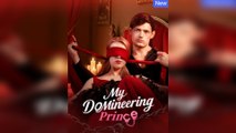 My Domineering Prince [EngSub] - FULL