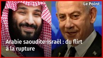 Arabie saoudite-Israël : du flirt à la rupture
