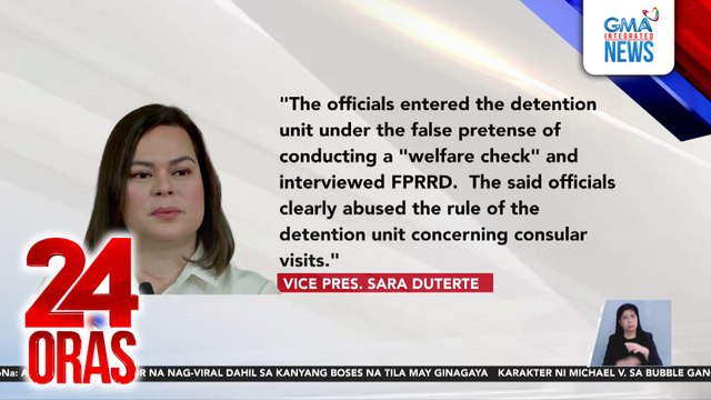 Pagbisita ng mga kinatawan ng PH Embassy kay ex-Pres. Duterte sa the Hague, tinutulan ni VP Duterte | 24 Oras
