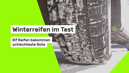 Winterreifen im Test - elf Reifen bekommen schlechteste Note