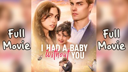 I Had A Baby Without You