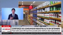 Confiança do consumidor sobe em setembro; Alan Ghani analisa