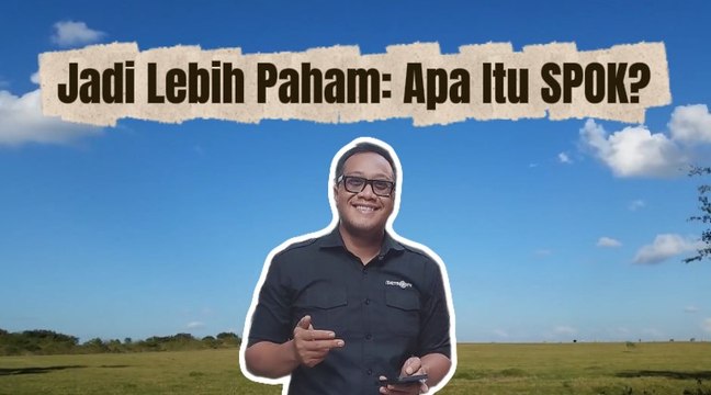Jadi Lebih Paham: Apa Itu SPOK?