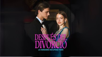 Después Del Divorcio La Heredera Recupera Todo – FULL MOVIE [Eng Sub]