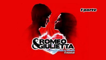 Romeo & Giulietta - Ama e cambia il mondo (1°p.) HD