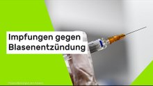 Keine Infektionen mehr: Impfungen sollen gegen Blasenentzündung vorbeugen können