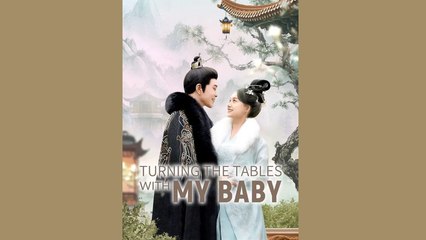 TURNING THE TABLES WITH MY BABY - FULL MOVIES ENGLISH SUB