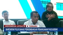Bareskrim Polri: Penanganan Pascademo Agustus, Pastikan Hanya Tersangka Kerusuhan yang Ditangkap