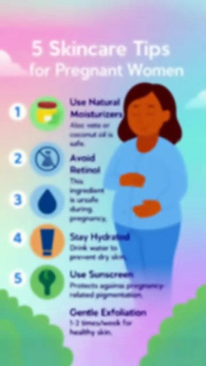 5 Skincare Tips for Pregnant Women