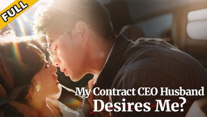 MY CONTRACT CEO HUSBAND DESIRES ME.