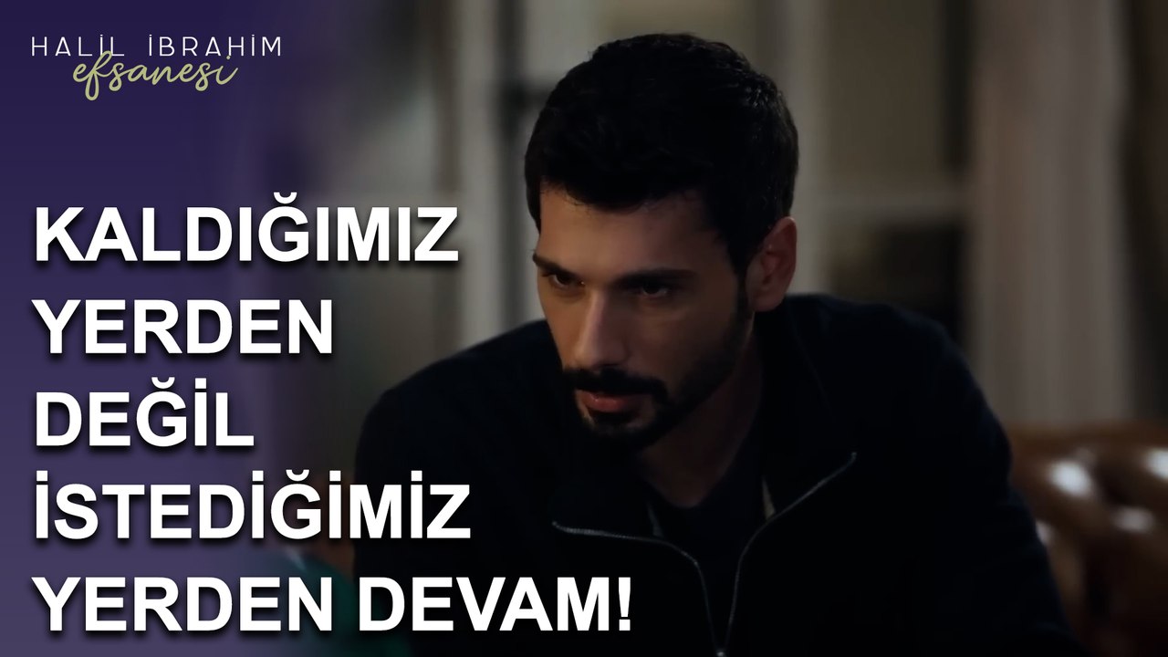 Kaldığımız Yerden Değil, İstediğimiz Yerden Devam !- Halil İbrahim Efsanesi