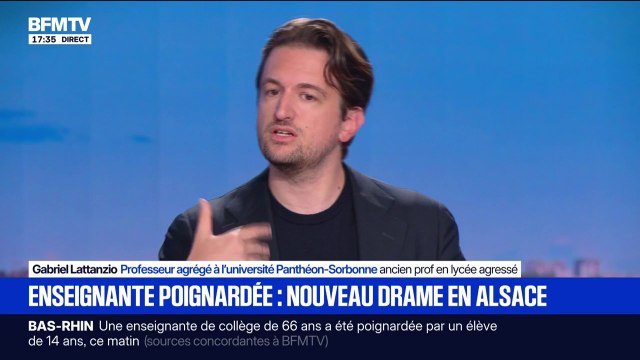 Enseignante poignardée en classe: Je crains qu'on commence à s'y habituer , déplore Gabriel Lattanzio, professeur agrégé à l'université Panthéon-Sorbonne