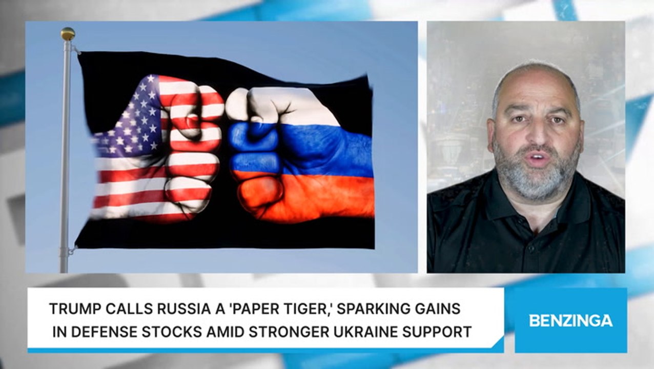 Trump Calls Russia A 'Paper Tiger,' Sparking Gains In Defense Stocks Amid Stronger Ukraine Support