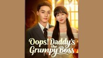 Oops Daddy's The Grumpy Boss S - Full Movie