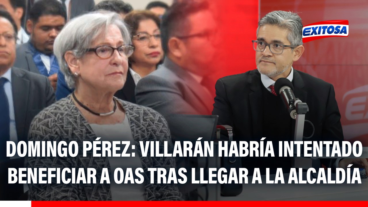 Susana Villarán habría intentado beneficiar a OAS a pocos meses de asumir la alcaldía, según Domingo Pérez
