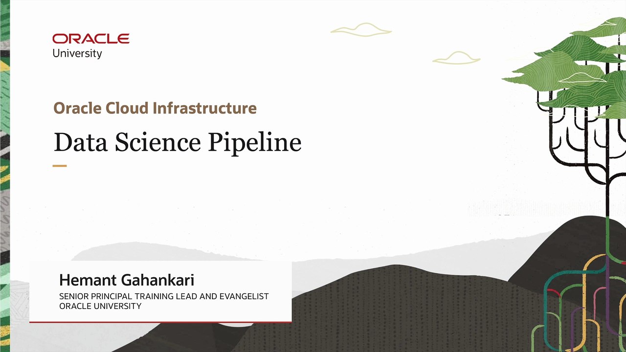 52. Data Science Pipeline - Oracle Cloud Infrastructure Data Science Professional