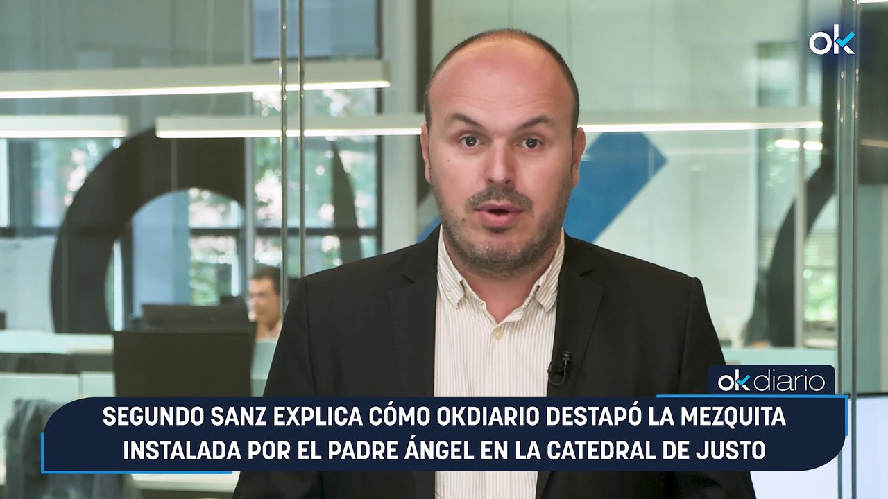 Segundo Sanz explica cómo OKDIARIO destapó la mezquita instalada por el padre Ángel en la catedral de Justo