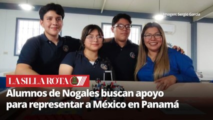 Estudiantes de Nogales representarán a México en torneo continental de robótica en Panamá