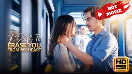 7 Days To Erase You From My Heart Hd - Drama Shortfilms Hot