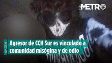 “No pienso irme solo”: Ashton, agresor del CCH Sur vinculado a grupos incel, comunidad misógina y de odio
