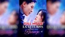 Ex Returns During Her Revenge
