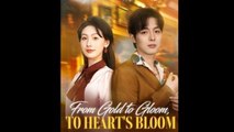 From Gold to Gloom to Hearts Bloom - FULL MOVIES ENGLISH SUB