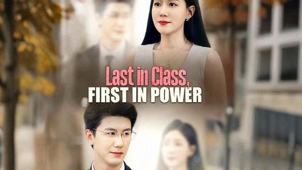 Last In Class, First In Power Engsub